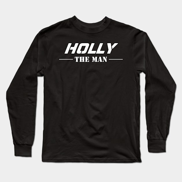 Holly The Man | Team Holly | Holly Surname Long Sleeve T-Shirt by Carbon